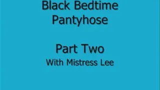 Black Bedtime Pantyhose-Part Two