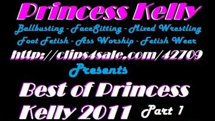 Best of Princess Kelly 2011 - Part 1