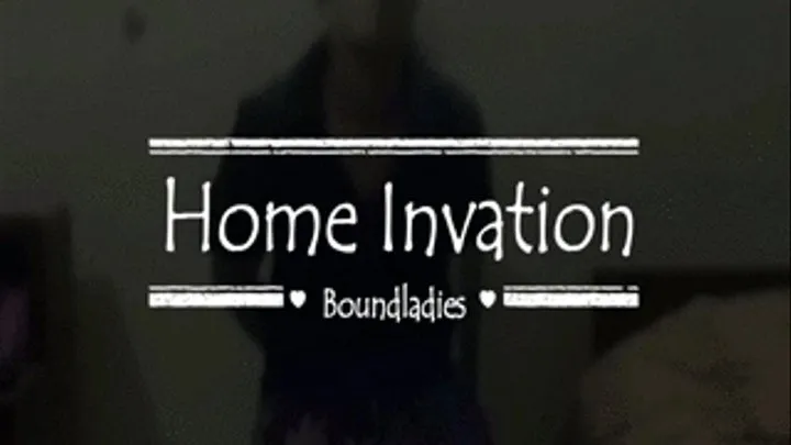 Home Invation begins ( )