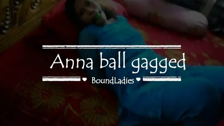 Anna ball gagged ( )