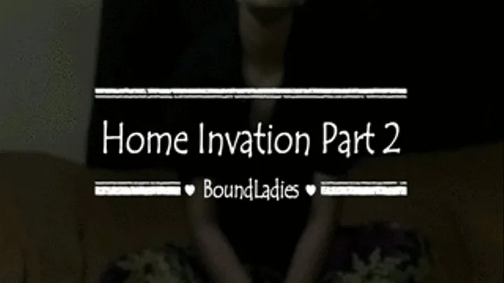 Home Invasion Part 2 (Format )