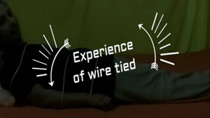 Experience of wire tied