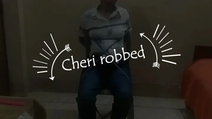 Cheri robbed ( )