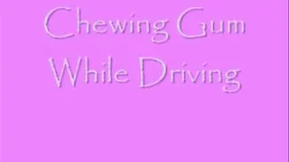 Chewing Gum While Driving