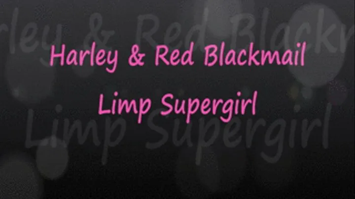 Harley & Red Blackmail upergirl