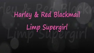 Harley & Red Blackmail Supergirl