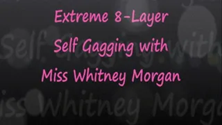 Whitney: Extreme 8 Layer Extreme Self Gagging