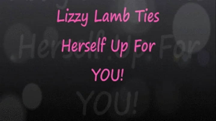 Lizzy Lamb Ties Herself Up For YOU