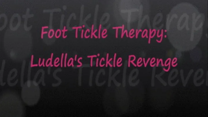 Foot Tickle Therapy: Ludella Hahn Tickle Revenge