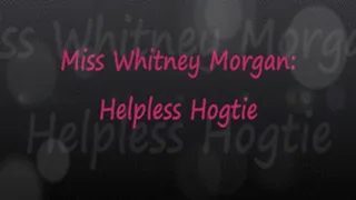 Whitney: Helplessly Hogtied