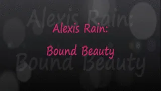 Alexis Rain: Bound Beauty