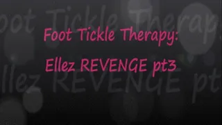 Foot Tickle Therapy with Ellez pt3 - REVENGE