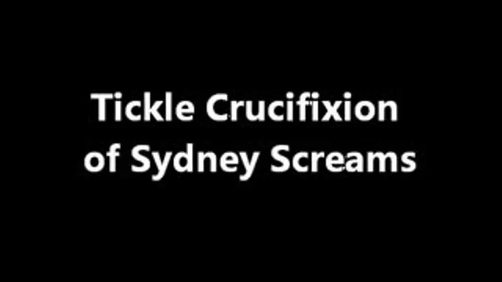 TIckle Crucifixion of Sydney Screams