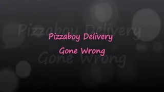 Pizza Delivery Gone Wrong