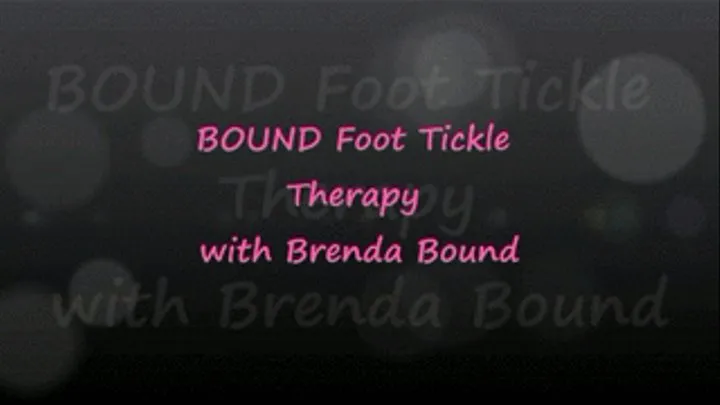 Bound Foot Tickle Therapy with Brenda Bound - pt 2