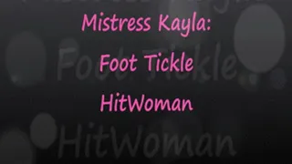 Kayla: Foot Tickle HitWoman