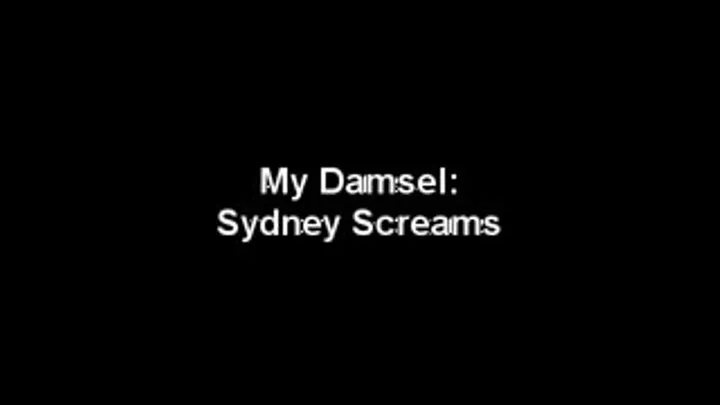 My Damsel Sydney Screams