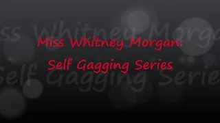 Whitney Morgan: Self Gagging Series - FULL