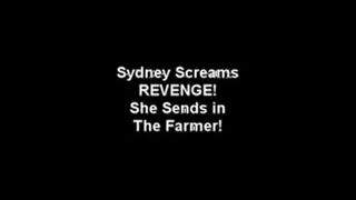 Sydney Screams Sends in The Farmer