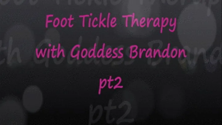 Foot TIckle Therapy with Goddess Brandon pt2: Revenge