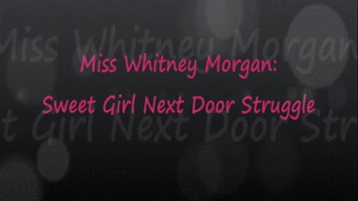 Whitney: Sweet Girl Next Door Struggle