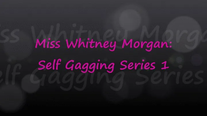 Whitney Morgan: Self Gaggin Series 1