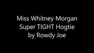 Miss Whitney: Super Tight Hogtie by Rowdy Joe