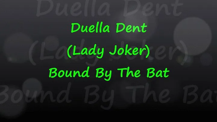 Duela Dent (Lady Joker) Bound By The Bat