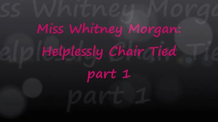 Whitney Morgan Helplessly Chair Tied part 1