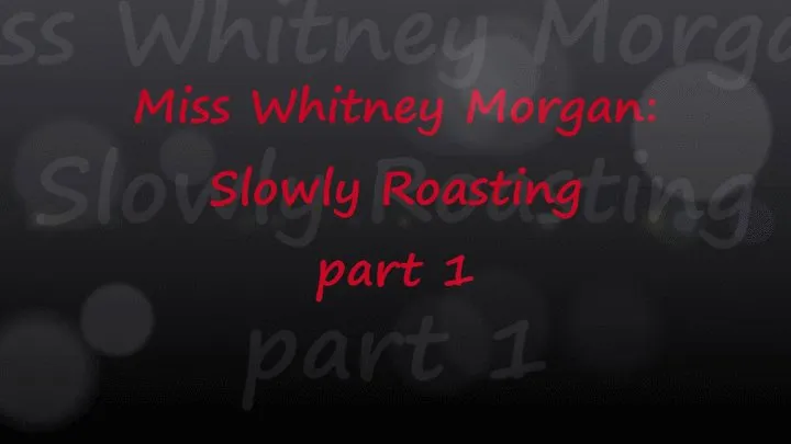 Miss Whitney Morgan: Slowly Roasting Part 1