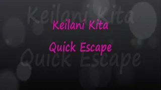 Keilani Kita: Quick Escape