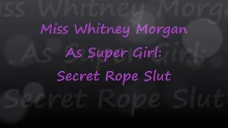 Super Girl: Secretly Super Rope Slut