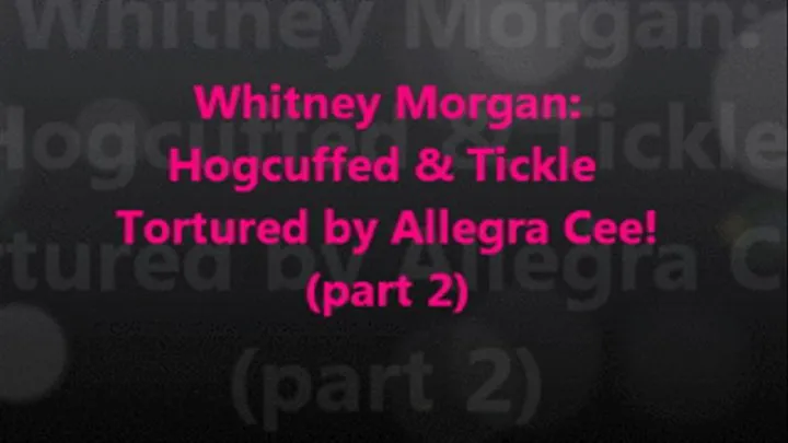 Whitney Morgan: Self Hog-cuffed & Tickled By Allegra Cee