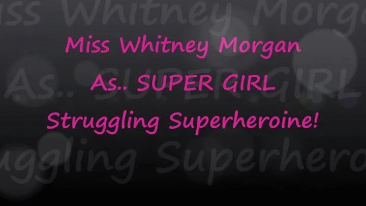 Whitney Morgan As Super Girl Superheroine Struggling - FULL