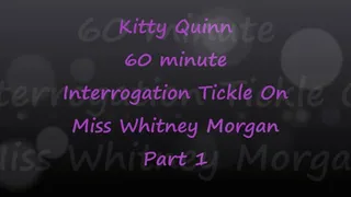 Kitty Quinn Tickle Interrogation on Miss Whitney Morgan Pt1