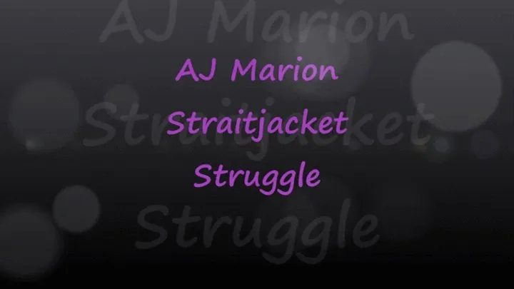 AJ Marion: Straitjacket Struggle