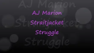AJ Marion: Straitjacket Struggle