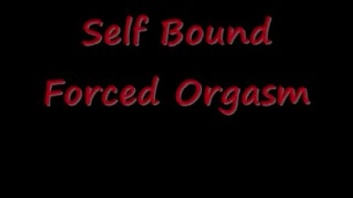 Self Bound Orgasm
