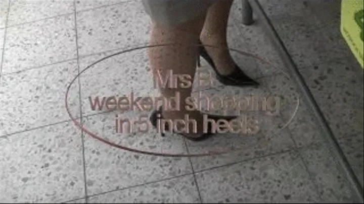 Mrs.B. weekend shopping in 5 inch heels rmvb