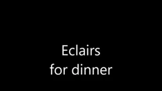 Eclairs dinner