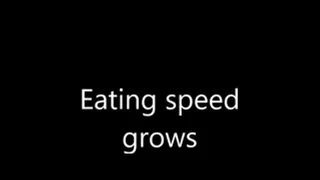 Eating speed grows