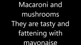 More macaroni and mushrooms