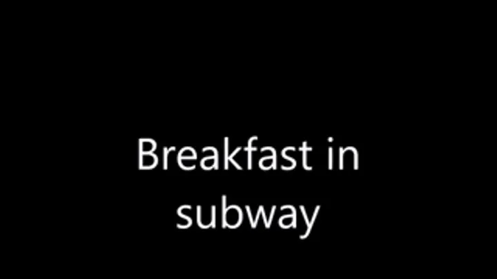 Breakfast in Subway + Measures