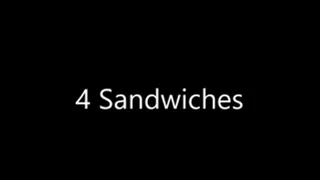 4 Sandwiches