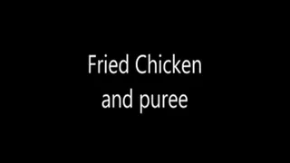 Small supper - fried chicken and puree