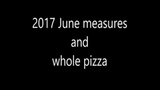 2017 June measures and whole pizza