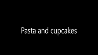 Pasta and capcakes