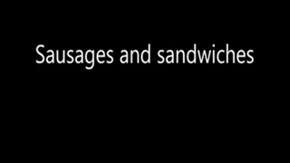 Sausages and sandwiches
