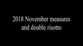 2018 November measures and double risotto