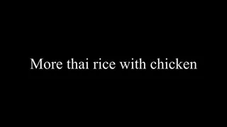 More thai rice with chicken